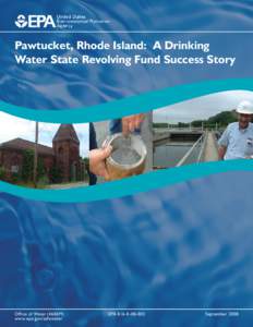 Pawtucket, Rhode Island: A Drinking Water State Revolving Fund Success Story Office of Water (4606M) www.epa.gov/safewater