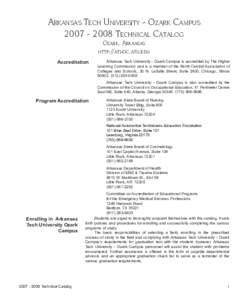 ARKANSAS TECH UNIVERSITY - OZARK CAMPUS[removed]TECHNICAL CATALOG OZARK, ARKANSAS HTTP://ATUOC.ATU.EDU  Accreditation