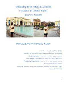 Enhancing Food Safety in Armenia September 29-October 4, 2014 Yerevan, Armenia Outbound Project Narrative Report US visitor – Dr. Tiffiani J. Miller Onifade,