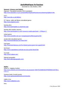 UsefulWebPages ForTeachers Generated by Coby Beatson, 2009. General: (Literacy and Maths) DigiLearn- Educational activities (VELS orientated): http://www.education.vic.gov.au/studentlearning/teachingresources/elearning/d