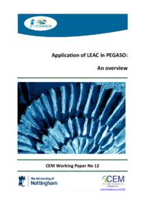 Application of LEAC in PEGASO: An overview CEM Working Paper No 12  www.Nottigham.ac.uk/CEM