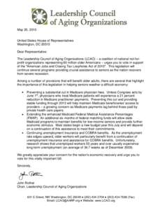 May 20, 2010  United States House of Representatives Washington, DC[removed]Dear Representative: The Leadership Council of Aging Organizations (LCAO) – a coalition of national not-forprofit organizations representing 60 