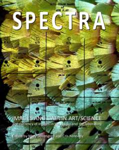SPECTRA  IMAGES AND DATA IN ART/SCIENCE The currency of images in the studio and the laboratory Edited by Mary Rosengren and Cris Kennedy