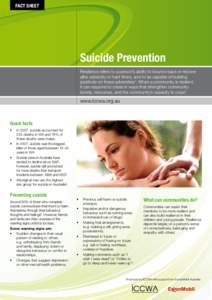 FACT SHEET  Suicide Prevention Resilience refers to a person’s ability to bounce back or recover after adversity or hard times, and to be capable of building positively on these adversities1. When a community is resili