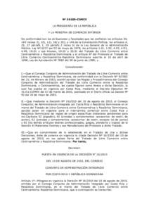 Nº 36189-COMEX LA PRESIDENTA DE LA REPÚBLICA Y LA MINISTRA DE COMERCIO EXTERIOR De conformidad con las atribuciones y facultades que les confieren los artículos 50, 140 incisos 3), 10), 12), 18) y 20); y 146 de la Con