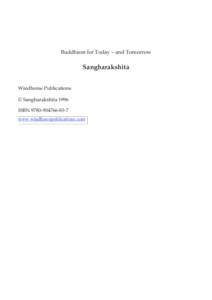 Buddhism for Today – and Tomorrow  Sangharakshita Windhorse Publications © Sangharakshita 1996 ISBN