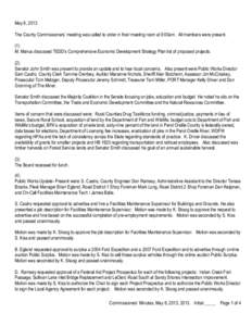 May 6, 2013 The County Commissioners’ meeting was called to order in their meeting room at 9:00am. All members were present. (1) M. Manus discussed TEDD’s Comprehensive Economic Development Strategy Plan list of prop