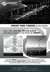 Vanuatu Devil’s Point Wind Farm - 11 GEV MP VERGNET wind turbines in the Pacif ic Since 1998, more than 200 wind turbines have been installed in the Pacif ic by VERGNET.