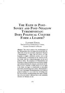 The Elite in PostSoviet and Post-Niyazow Turkmenistan: Does Political Culture Form a Leader? Slavomír Horák