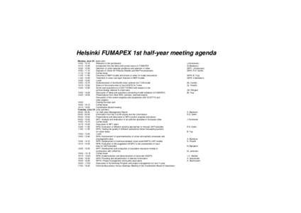 Helsinki FUMAPEX 1st half-year meeting agenda Monday, June 23: (open part) 10::15 Welcome to the participants 10::30 Introduction into the items and current status of FUMAPEX