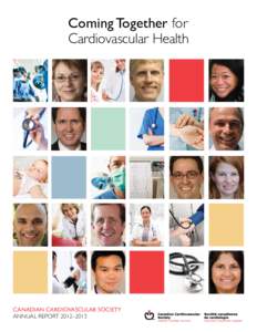 Coming Together for Cardiovascular Health Canadian Cardiovascular Society Annual Report 2012–2013