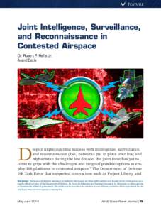 Feature  Joint Intelligence, Surveillance, and Reconnaissance in Contested Airspace Dr. Robert P. Haffa Jr.