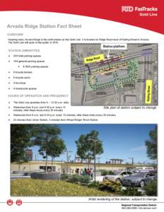 Arvada Ridge Station Fact Sheet OVERVIEW Heading west, Arvada Ridge is the sixth station on the Gold Line. It is located on Ridge Road west of Kipling Street in Arvada. The Gold Line will open to the public in[removed]STA