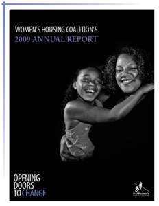 Women’s Housing Coalition’s 2009 Annual Report OPENING DOORS TO CHANGE