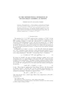 ON THE DISTRIBUTIONAL DIVERGENCE OF VECTOR FIELDS VANISHING AT INFINITY THIERRY DE PAUW AND MONICA TORRES Abstract. The equation div v = F has a solution v in the space of continuous vector fields vanishing at infinity i