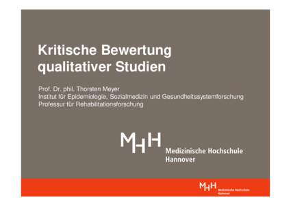 Qualitative Methoden Critical Appraisal Bremen Juni 2012 für TeilnehmerInnen [Kompatibilitätsmodus]