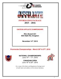 INFORMATION PACKAGE  2015 – 2016 EASTERN AFFILIATE CHAMPIONSHIPS  RCL Branch 631