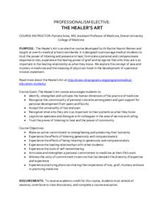 PROFESSIONALISM ELECTIVE:  THE HEALER’S ART COURSE INSTRUCTOR: Pamela Duke, MD, Assistant Professor of Medicine, Drexel University College of Medicine PURPOSE: The Healer’s Art is an elective course developed by Dr R