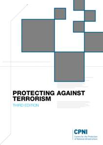 PROTECTING AGAINST TERRORISM THIRD EDITION Top TEN security guidelines The following protective security points summarise the guidance provided in this booklet.