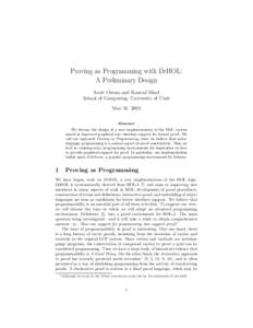 Proving as Programming with DrHOL: A Preliminary Design Scott Owens and Konrad Slind School of Computing, University of Utah May 31, 2003 Abstract