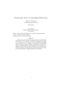 Performance Study of Journalling Filesystems Nicolas S. Wettstein [removed] WS[removed]Course project Department of Computer Science