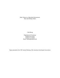 Male Tokens in a Masculine Environment: Men with Military Mates Chris Bourg Department of Sociology Stanford University