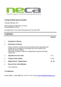 Transport North East Committee Thursday 29th May, 2014 Informal Session for Members at 1.00 pm Formal Meeting at 2.00 pm Committee Room, Civic Centre, Newcastle upon Tyne, NE1 8QH
