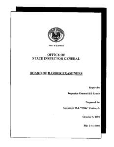 Board of Barber Examiners The chairman of the Louisiana State Board of Barber Examiners (Board) was wrongfully reimbursed $6,000 for meals, hotel and commute mileage from his Bogalusa home to the Board office in Baton 