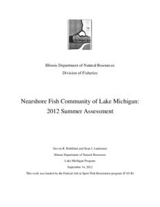 Illinois Department of Natural Resources Division of Fisheries Nearshore Fish Community of Lake Michigan: 2012 Summer Assessment