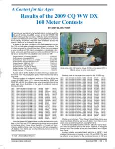 A Contest for the Ages  Results of the 2009 CQ WW DX 160 Meter Contests BY ANDY BLANK,* N2NT f you’ve ever wondered what a single-band contest would be