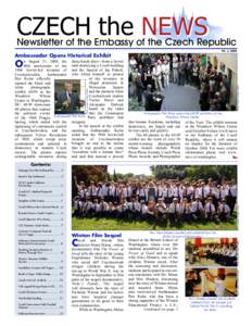 CZECH the NEWS  Newsletter of the Embassy of the Czech Republic Vol. 3, 2008  Ambassador Opens Historical Exhibit