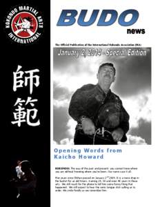 The Official Publication of the International Kokondo Association (IKA)  Opening Words from