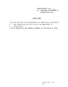 SENATE/HOUSE FILE _____ BY (PROPOSED DEPARTMENT OF CORRECTIONS BILL) A BILL FOR