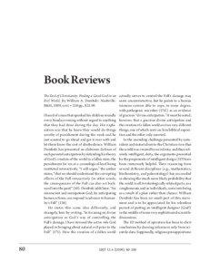 Book Reviews The End of Christianity: Finding a Good God in an actually serves to control the Fall’s damage may Evil World. By William A. Dembski. Nashville: seem counterintuitive, but he points to a human