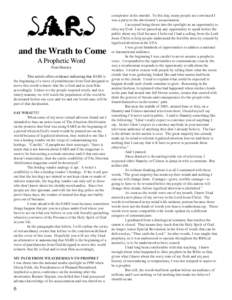 SARS and the Wrath to Come A Prophetic Word Neal Horsley This article offers evidence indicating that SARS is the beginning of a wave of punishments from God designed to