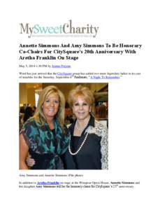 Annette Simmons And Amy Simmons To Be Honorary Co-Chairs For CitySquare’s 20th Anniversary With Aretha Franklin On Stage May 5, 2014 1:30 PM by Jeanne Prejean Word has just arrived that the CitySquare group has added t