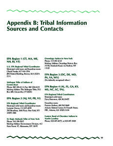 Appendix B: Tribal Information Sources and Contacts EPA Region 1 (CT, MA, ME, NH, RI, VT) U.S. EPA Regional Tribal Coordinator
