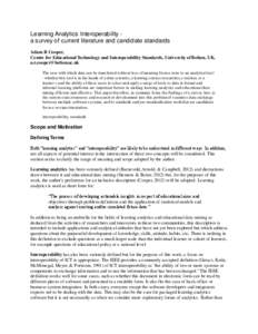 Learning Analytics Interoperability a survey of current literature and candidate standards Adam R Cooper, Centre for Educational Technology and Interoperability Standards, University of Bolton, UK. [removed].u