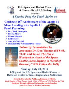 U.S. Space and Rocket Center & Huntsville AL L5 Society Presents A Special Pass the Torch Series on Celebrate 45th Anniversary of the Apollo 11