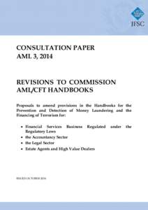 CONSULTATION PAPER AML 3, 2014 REVISIONS TO COMMISSION AML/CFT HANDBOOKS Proposals to amend provisions in the Handbooks for the