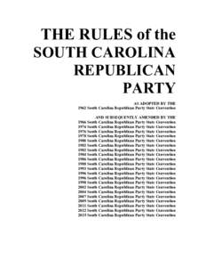 THE RULES of the SOUTH CAROLINA REPUBLICAN PARTY AS ADOPTED BY THE 1962 South Carolina Republican Party State Convention