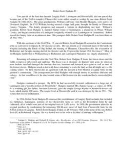 Robert Scott Hudgins II Two parcels of the land that became Langley Field (Lamington and Bloomfield), and one parcel that became part of the NASA complex (Chesterville) were either owned or worked by one man--Robert Scot