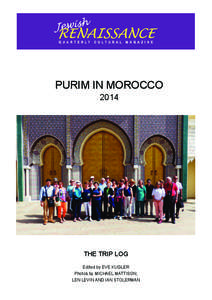 puriM in Morocco 2014 The Trip log edited by eve Kugler photos by Michael MaTTison,
