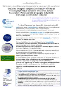 - Communiqué juinCell Constraint & Cancer SA poursuit son développement et fait toujours appel à CIIB pour se financer Une petite entreprise française, précurseur (1) mondial de l’oncologie physique réal