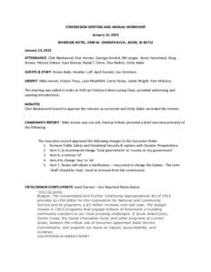 COMMISSION MEETING AND ANNUAL WORKSHOP January 14, 2015 RIVERSIDE HOTEL, 2900 W. CHINDEN BLVD., BOISE, IDJanuary 14, 2015 ATTENDANCE: Clint Blackwood, Char Kremer, Georgia Demick, Bill Langer, Henry Henschied, Dou