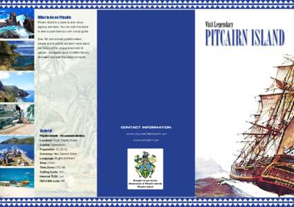 What to do on Pitcairn  Visit Legendary Pitcairn Island is a place to slow down, regroup and relax. You can walk the island