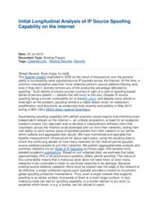 Initial Longitudinal Analysis of IP Source Spoofing Capability on the Internet Date: 25 Jul 2013 Document Type: Briefing Papers Tags: Cybersecurity , Routing Security, Security