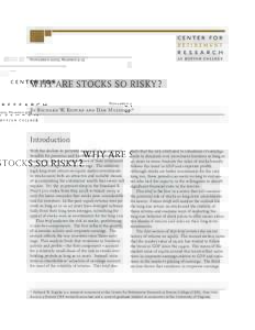 November 2009, Number[removed]WHY ARE STOCKS SO RISKY? By Richard W. Kopcke and Dan Muldoon*  Introduction