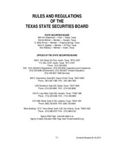 RULES AND REGULATIONS OF THE TEXAS STATE SECURITIES BOARD STATE SECURITIES BOARD Beth Ann Blackwood — Chair — Dallas, Texas Derrick Mitchell — Member — Houston, Texas