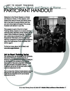 8 Arts at Home: Music and Dance at Home  PARTICIPANT HANDOUT ART TO HEART TRAINING:  Welcome to this Parent Session on Music